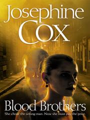 Front cover of Blood Brothers by Josephine Cox