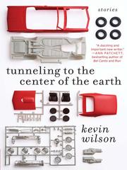 Front cover of Tunneling to the Center of the Earth by Kevin Wilson