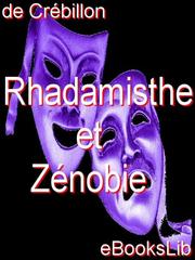 Front cover of Rhadamisthe et Zenobie by M de Crebillon