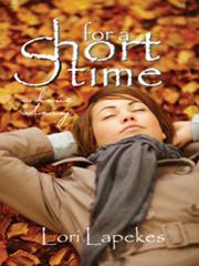Cover of For a Short Time by Lori Lapekes