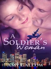 Front cover of A Soldier's Woman by Amy Gallow