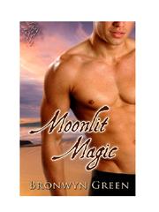 Cover of Moonlit Magic by Bronwyn Green