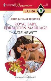 Front cover of Royal Baby, Forbidden Marriage by Kate Hewitt