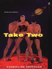 Cover of Take Two by Evangeline Anderson