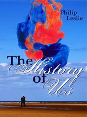 Front cover of The History of Us by Philip Leslie