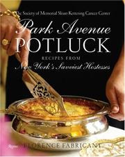 Front cover of Park Avenue potluck : recipes from New York's savviest hostesses by The Society of Memorial Sloan Kettering