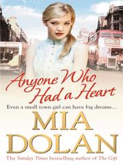 Front cover of Anyone Who Had a Heart by Mia Dolan