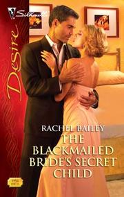 Front cover of The Blackmailed Bride's Secret Child by Rachel Bailey