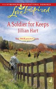 Cover of A Soldier for Keeps by Jillian Hart