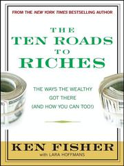 Cover of The Ten Roads to Riches by Ken Fisher