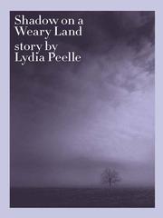 Cover of Shadow on a Weary Land by Lydia Peelle