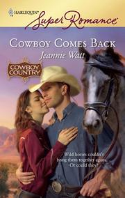 Cover of Cowboy Comes Back by Jeannie Watt