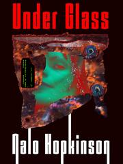 Front cover of Under Glass by Nalo Hopkinson