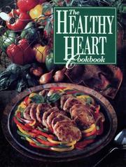 Cover of The Healthy heart cookbook by Lisa Hooper Talley