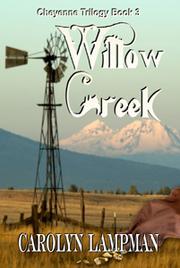 Cover of Willow Creek [Cheyenne Trilogy Book 3] by Carolyn Lampman