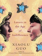 Front cover of Lovers in the Age of Indifference by Xiaolu Guo