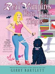 Cover of Real Vampires Hate Their Thighs by Gerry Bartlett