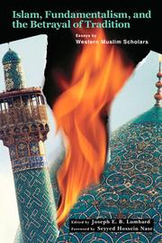 Front cover of Islam, Fundamentalism and the Betrayal of Tradition by Joseph E.B Lumbard