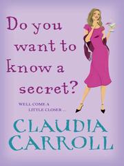 Front cover of Do You Want to Know a Secret? by Claudia Carroll