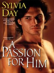 Cover of A Passion for Him by Sylvia Day