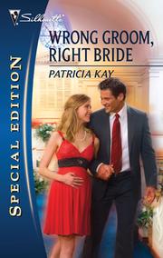 Cover of Wrong Groom, Right Bride by Patricia Kay