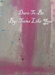 Front cover of Dare to Be by Haslettt Library Teen Advisory Board