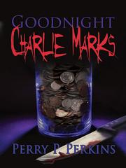 Front cover of Good Night Charlie Marks by Perry P Perkins