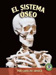 Front cover of El sistema oseo (The Skeletal System) by Caroline Arnold
