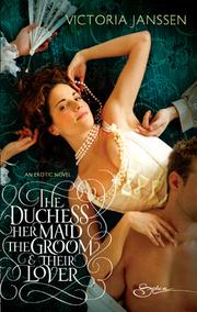 Front cover of The Duchess, Her Maid, the Groom & Their Lover by Victoria Janssen