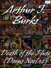 Front cover of Death of the Flute (Dorus Noel #1) by Arthur J Burks