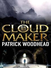 Cover of The Cloud Maker by Patrick Woodhead