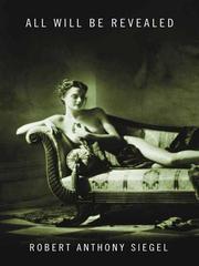Cover of All Will Be Revealed by Robert Anthony Seigel