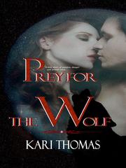 Cover of Prey for the Wolf by Kari Thomas