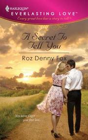 Cover of A Secret To Tell You by Roz Denny Fox