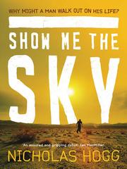 Front cover of Show Me the Sky by Nicholas Hogg