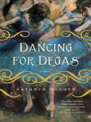 Cover of Dancing for Degas by Kathryn Wagner