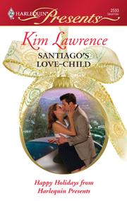 Front cover of Santiago's Love-Child by Kim Lawrence