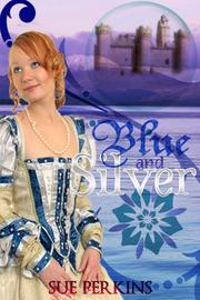 Front cover of Blue and Silver [Sky Castles Book 1] by Sue Perkins