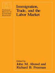 Front cover of Immigration, Trade, and the Labor Market by John M Abowd