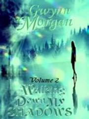 Front cover of Walking Down My Shadows Book 2 by Gwynn Morgan