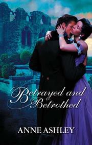 Front cover of Betrayed and Betrothed by Anne Ashley