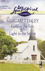 Cover of Gold in the Fire and Light in the Storm by Margaret Daley