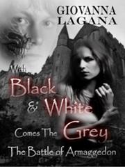 Front cover of With Black & White Comes the Grey by Giovanna Lagana