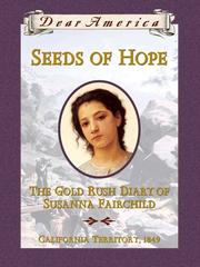 Cover of Seeds of Hope: The Gold Rush by Kristiana Gregory