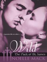 Front cover of Wild: The Pack of St. James by Noelle Mack