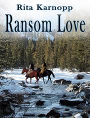 Cover of Ransom Love by Rita Karnopp