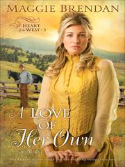 Front cover of A Love of Her Own by Maggie Brendan