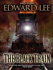 Cover of The Black Train by Edward Lee