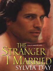 Cover of The Stranger I Married by Sylvia Day