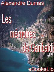 Cover of Les memoires de Garibaldi by Alexandre Dumas